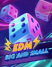 SLOTS - EDM Big and Small