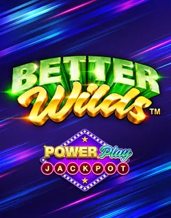 Popular Casino Games - Better Wilds Powerplay Jackpot